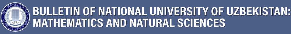 Bulletin of National University of Uzbekistan: Mathematics and Natural Sciences